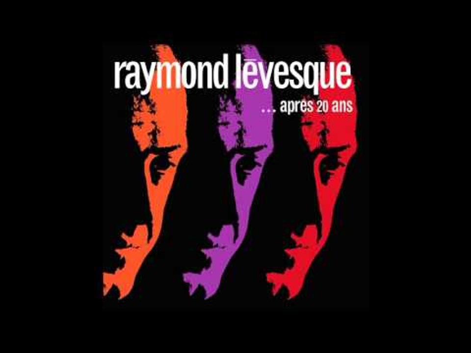 Raymond Lévesque - Paulin