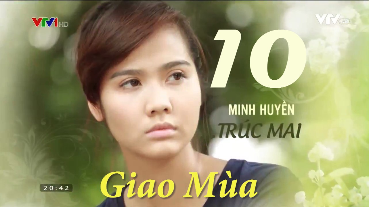 Phim Giao Mùa Tập 10 - Phim Truyền hình VTV1 Trọn bộ Firm HD