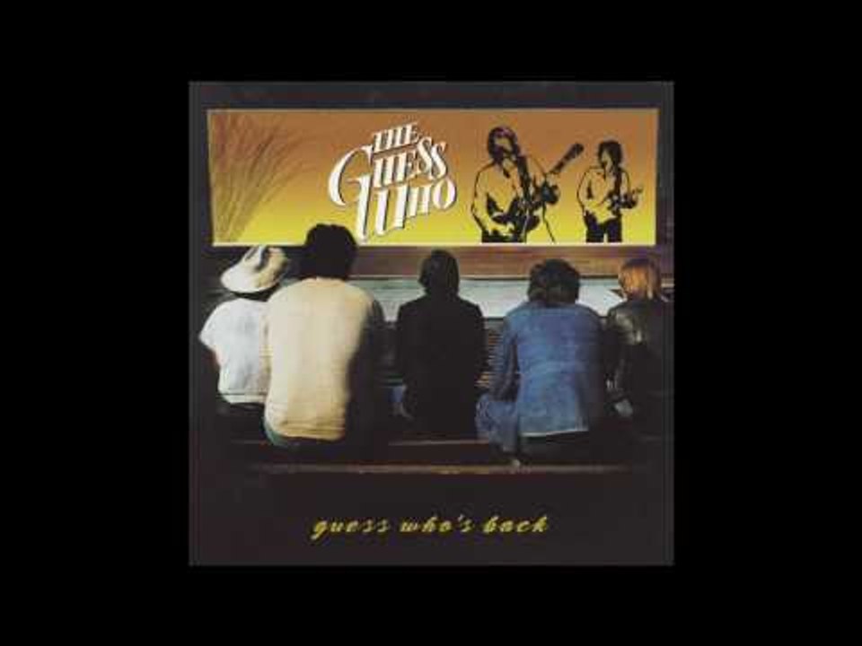 The Guess Who - Never Trust a Chorus Girl