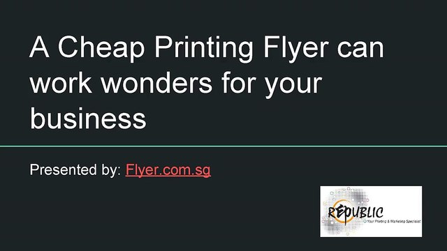 A Cheap Printing Flyer can work wonders for your business