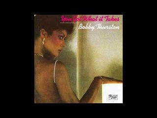 Bobby Thurston - You Got What It Takes (Remix)