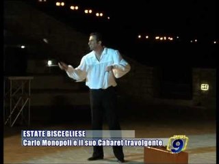 ESTATE BISCEGLIESE | Carlo Monopoli e il suo cabaret travolgente