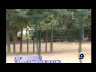 TRANI | Giù le mani da Villa Guastamacchia