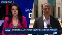 i24NEWS DESK | Shiekh Salah's first court date since arrest | Thursday, August 17th 2017