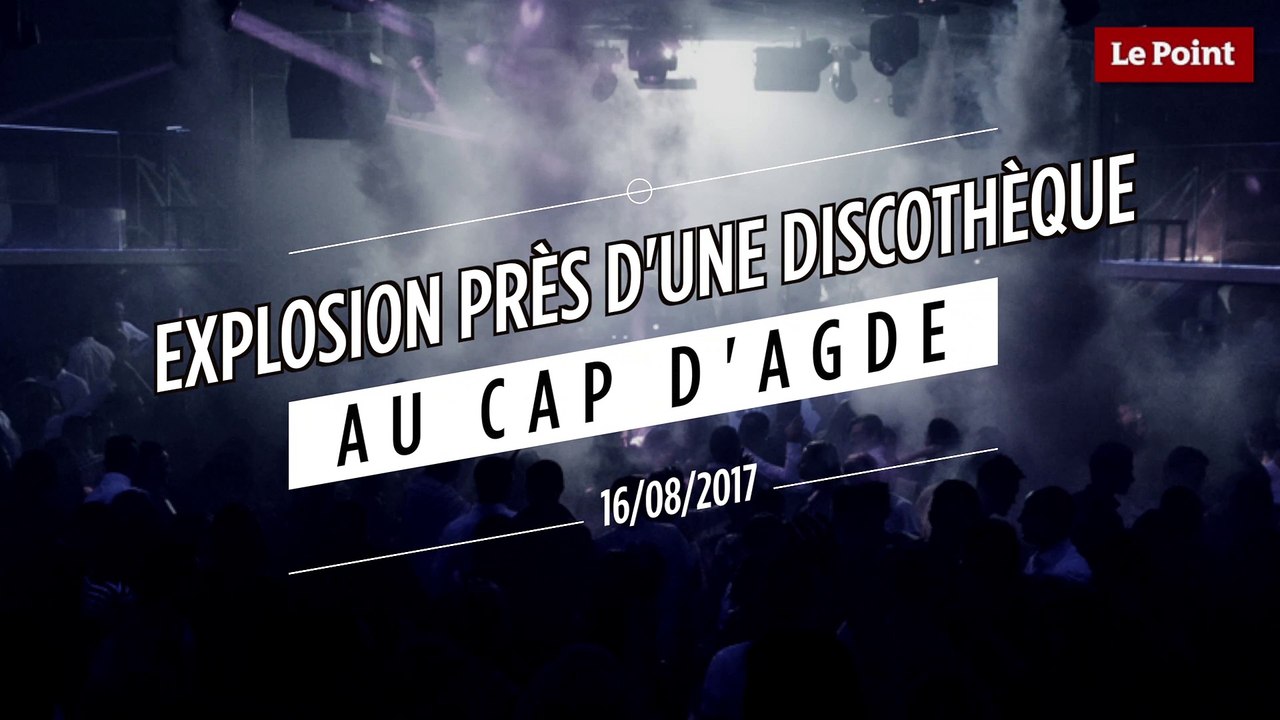 Explosion près d'une discothèque du Cap d'Agde