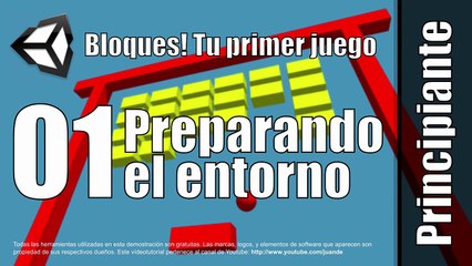 01 - Preparando el entorno - Tutorial de Bloques - Tu primer juego en Unity 5