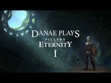 Danae plays Pillars of Eternity, episode 1: Ambush!
