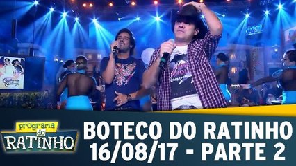 Boteco do Ratinho - 16.08.17 - Parte 2