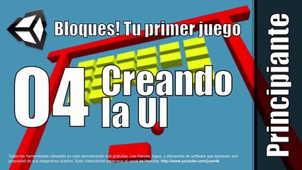 04 - Creando la UI - Tutorial de Bloques - Tu primer juego en Unity 5