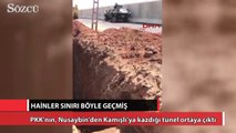 PKK’nın kazdığı tünel ortaya çıktı