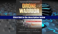 Drone Warrior: An Elite Soldier s Inside Account of the Hunt for America s Most Dangerous Enemies
