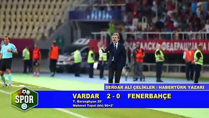 Otoriteler F.Bahçe - Vardar maçını yorumladı