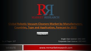 Robotic Vacuum Cleaner Industry: 2017 Global Market Outlook, Share, Demand Supply and 2022 Forecasts