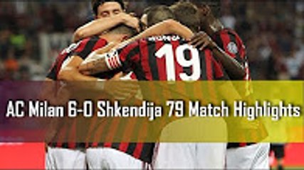 AC Milan 6-0 Shkendija 79 | All Goal & Highlights | EUROPA LEAGUE 17-18 | 17.08.2017