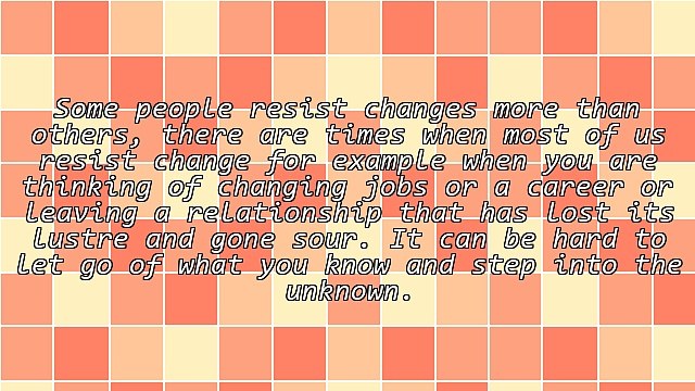 Do You Welcome Changes in Your Life Like Changing Careers?