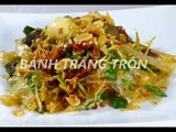 Cách làm bánh tráng trộn Sài Gòn đơn giản cho bạn