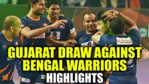 PKL 2017: Gujarat Fortunegiants play out tie 26-26 with Bengal Warriors, Highlights | Oneindia News