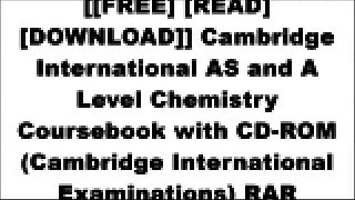 [HxVfA.FREE DOWNLOAD] Cambridge International AS and A Level Chemistry Coursebook with CD-ROM (Cambridge International Examinations) by Lawrie Ryan, Roger NorrisJohn ButterworthElizabeth WhittomeHugh Neill P.D.F