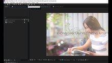 Làm quen với giao diện phần mềm Adobe after effect