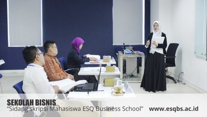 SEKOLAH BISNIS - Sidang skripsi Mahasiswa ESQ Business School (EBS)