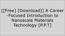 [yJtYL.[F.r.e.e R.e.a.d D.o.w.n.l.o.a.d]] A Career-Focused Introduction to Nanoscale Materials Technology by Tania M. Cabrera [W.O.R.D]