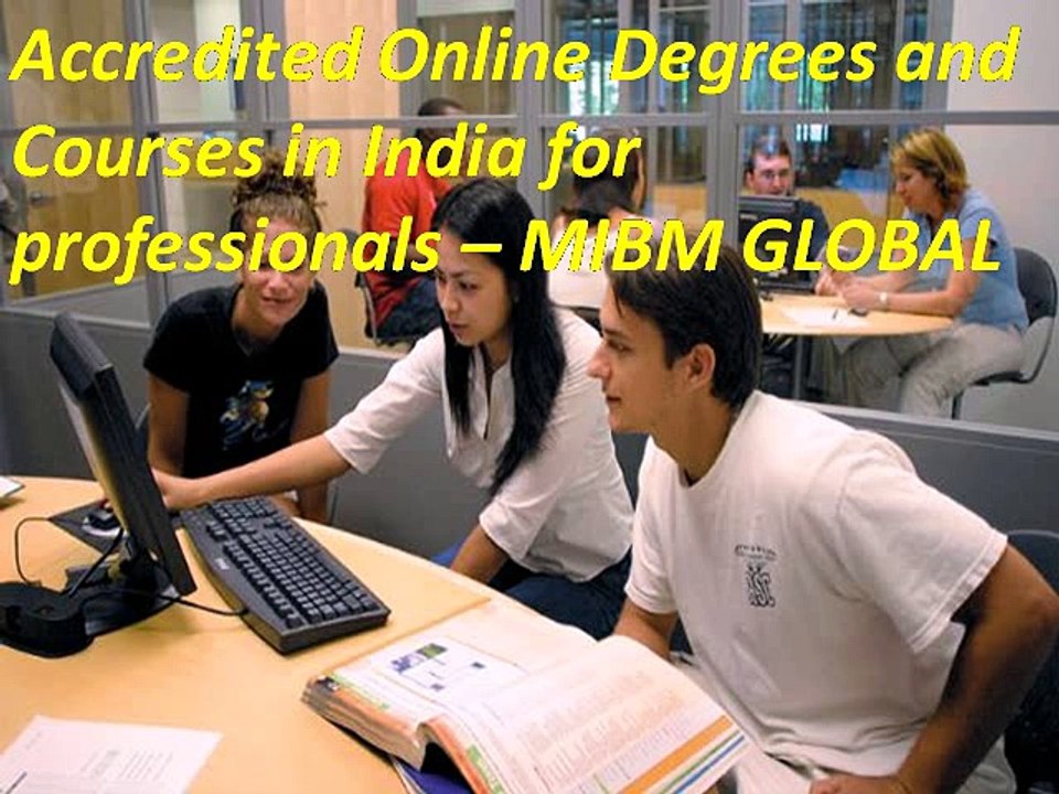 Accredited Online Degrees and Courses in India for professionals