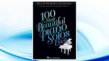 Download PDF 100 of the Most Beautiful Piano Solos Ever (Piano Solo Songbook) FREE