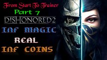 Dishonored 2: Inf MAGIC & Real Inf MONEY Tracing | Part 7 From Start To Trainer
