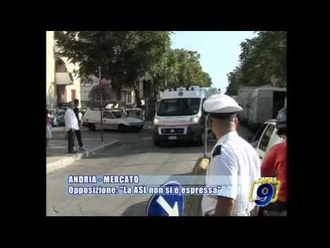 ANDRIA - MERCATO | Opposizione: La ASL non si è espressa