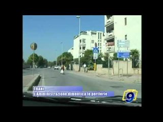 TRANI | L'Amministrazione dimentica le periferie