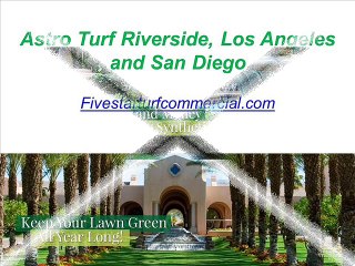 Astro Turf Riverside, Los Angeles and San Diego - Fivestarturfcommercial.com