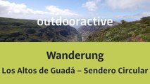 Wandern auf La Gomera: Sendero Circular de Los Altos de Guadá