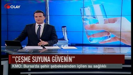 'Bursa'da çeşme suyuna güvenin' (Haber 17 08 2017)
