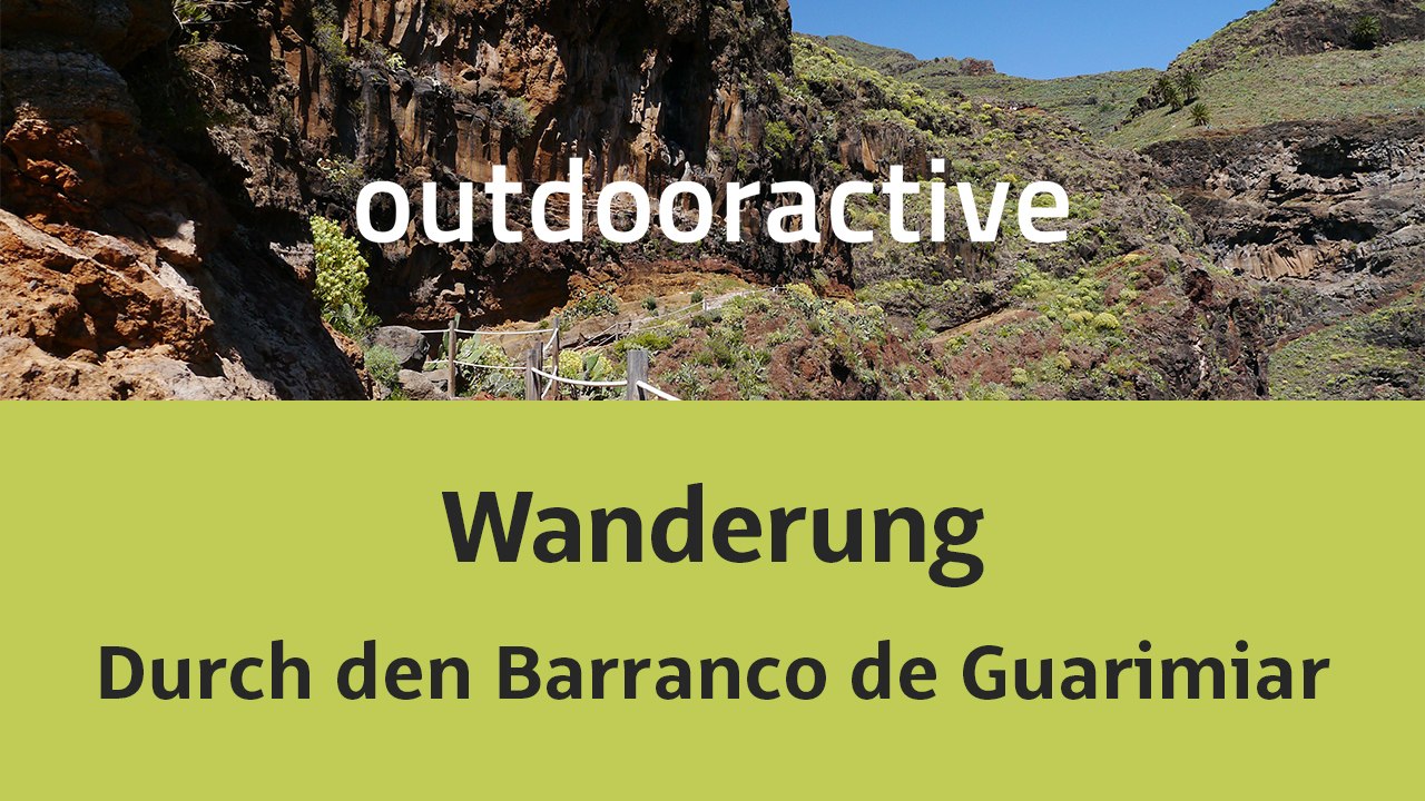 Wandern auf La Gomera: Durch den Barranco de Guarimiar
