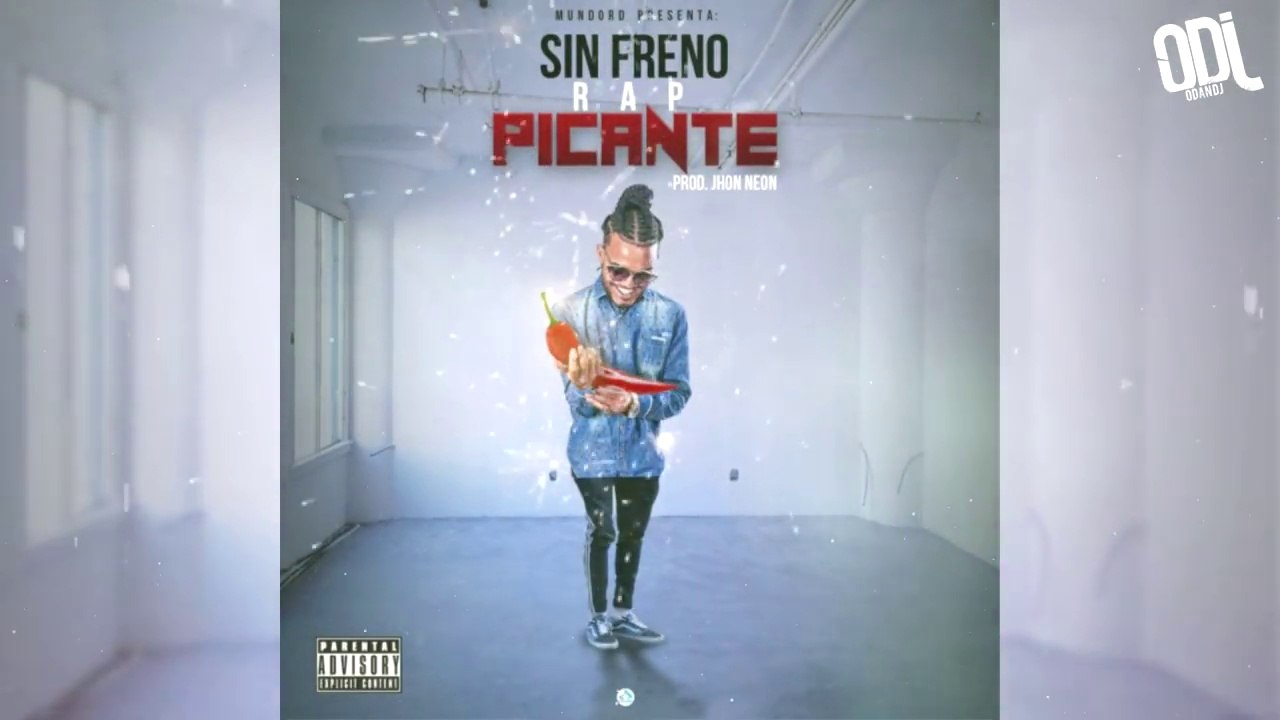 Sin Freno - Rap Picante (Prod By Jhon Neon)