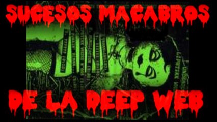 LOS 6 SUCESOS MAS MACABROS Y ABERRANTES EN LA HISTORIA DE LA DEEP WEB | OSCAR JACK