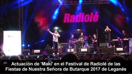 Actuación de 'Maki' en el Festival de Radiolé de Leganés 2017
