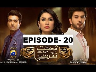 Mohabbat Tumse Nafrat Hai Episode 20 on Geo Tv in High Quality 18th August 2017