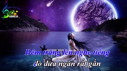 Đêm Nghe Hát Đò Đưa Nhớ Bác - Karaoke Tone Nam