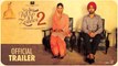 Nikka Zaildar 2 Full HD Official Trailer - Ammy Virk - Sonam Bajwa - Wamiqa Gabbi - New Punjabi Movie 2017