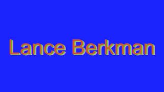 How to Pronounce Lance Berkman