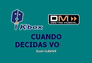 Juan Gabriel - Cuando Decidas Volver (Karaoke)