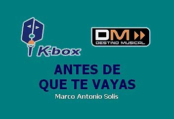 Marco Antonio Solís  - Antes que te vayas (Karaoke)