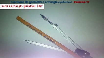 Maths 6ème - Les Bases De La Géométrie : Le triangle équilatéral Exercice 17