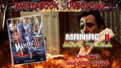 Unboxing Maniac II Love to Kill Mediabook Cover A 84 Entertainment