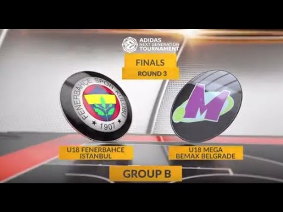 EB ANGT Finals: U18 Fenerbahce Istanbul-U18 Mega Bemax Belgrade
