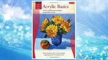 Download PDF Oil & Acrylic: Acrylic Basics: Discover fundamental techniques for painting in acrylic (How to Draw & Paint) FREE