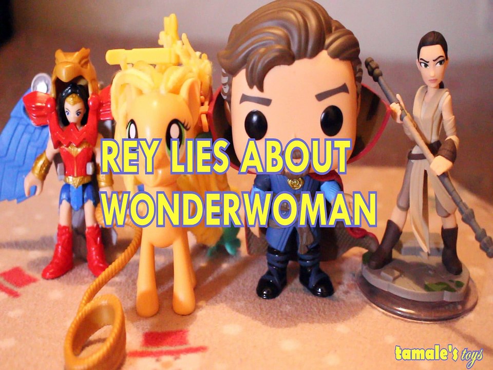 REY LIES ABOUT WONDERWOMAN APPLEJACK DOCTOR STRANGE STAR WARS THE FORCE AWAKENS, DC COMICS Toys BABY Videos, MY LITTLE P