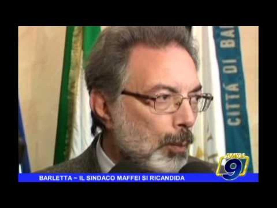 BARLETTA | Il Sindaco Maffei si ricandida