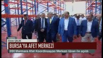 Bursa'ya afet merkezi (Haber 18 08 2017)